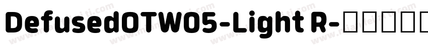 DefusedOTW05-Light R字体转换
